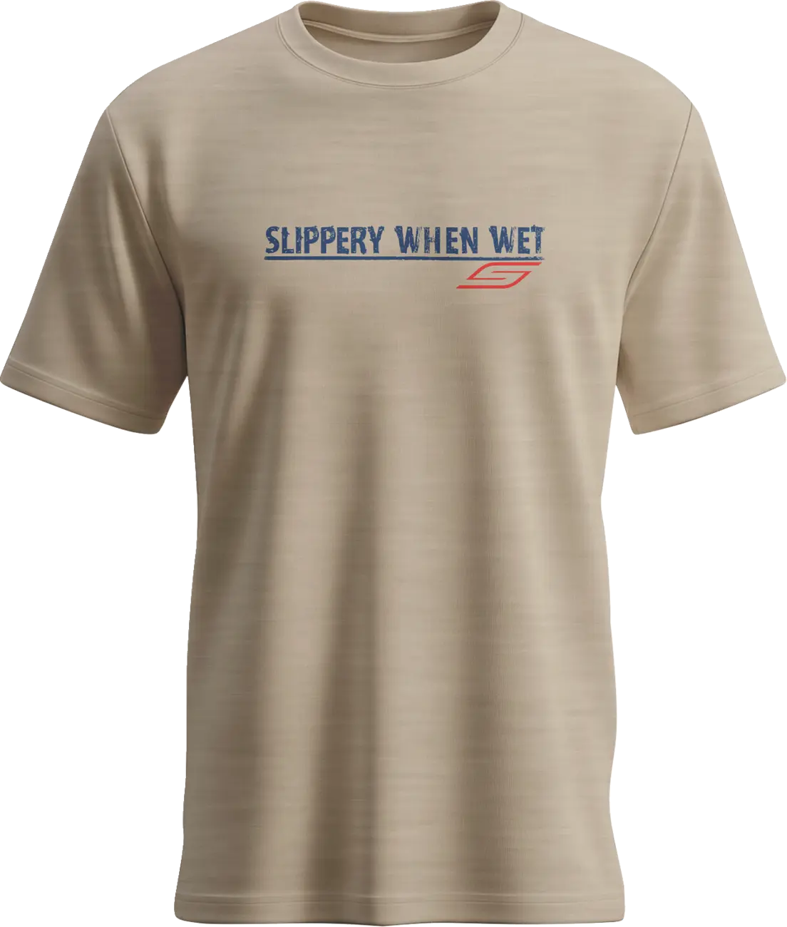 Slippery Slippery When Wet T-Shirt Desert Tan Heather